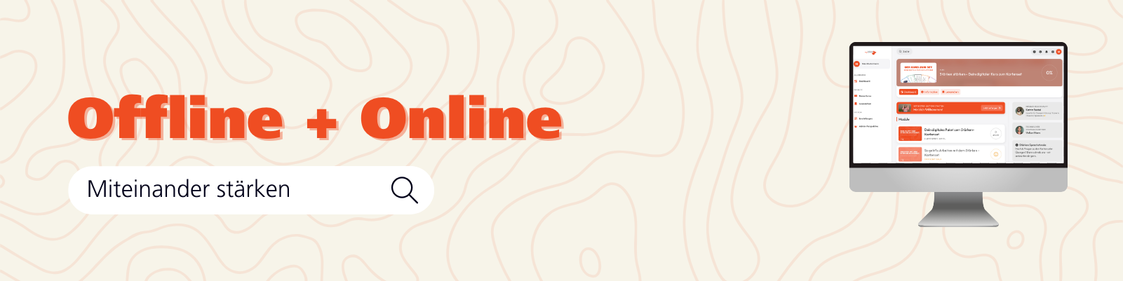 Wir trainieren online und offline.